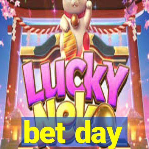 bet day